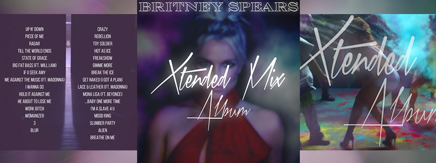 Britney Spears - Xtended Mix Album 2019